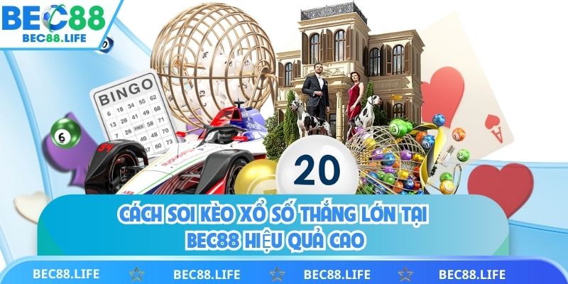 Cách soi kèo xổ số thắng lớn