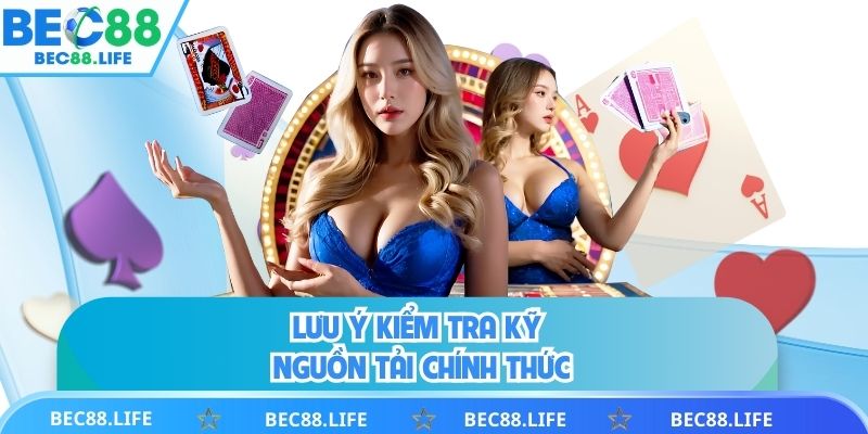 Lưu ý kiểm tra kỹ nguồn tải chính thức